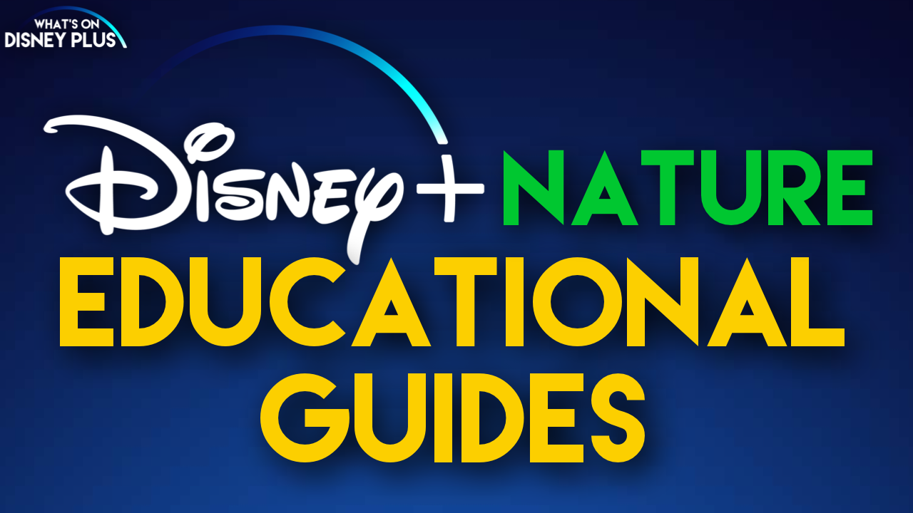 DisneyNature Educational Guides Disney+ At Home Learning