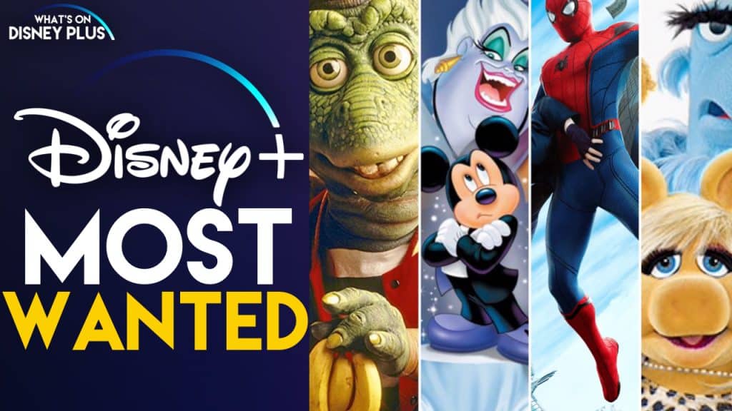 25 Most Wanted Movies & Shows For Disney+ – What's On Disney Plus