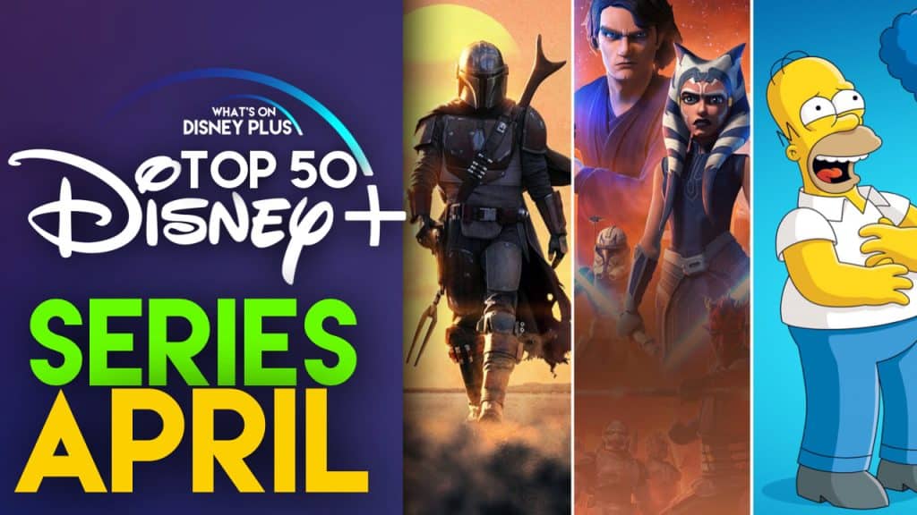 fravær vil beslutte antydning Top 50 Series On Disney+ | April 2020 – What's On Disney Plus