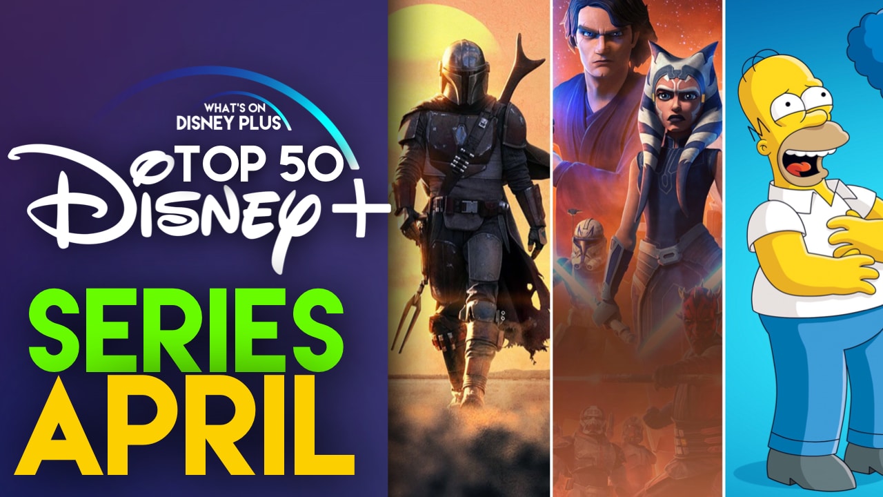 Stor vrangforestilling Meander Enkelhed Top 50 Series On Disney+ | April 2020 – What's On Disney Plus