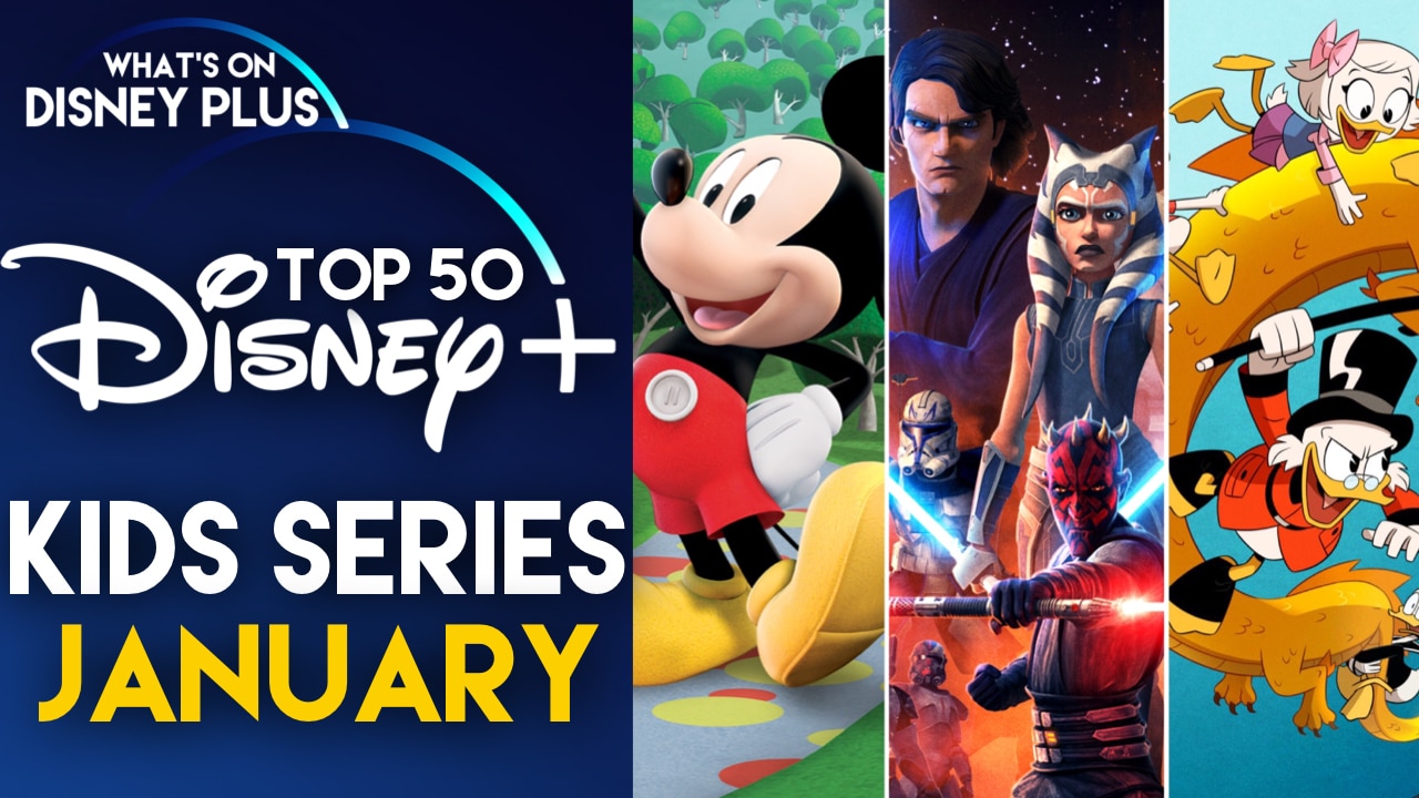 Top 50 Kids Series On Disney+ | January 2021 – What's On Disney Plus