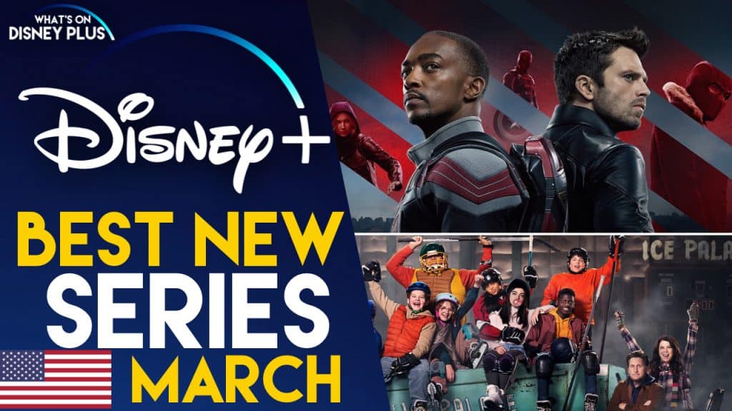 Best New Series Coming To Disney+ In March 2021 (US) What's On Disney