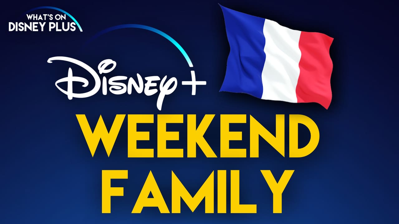 New Disney+ Original “Weekend Family” Announced For France