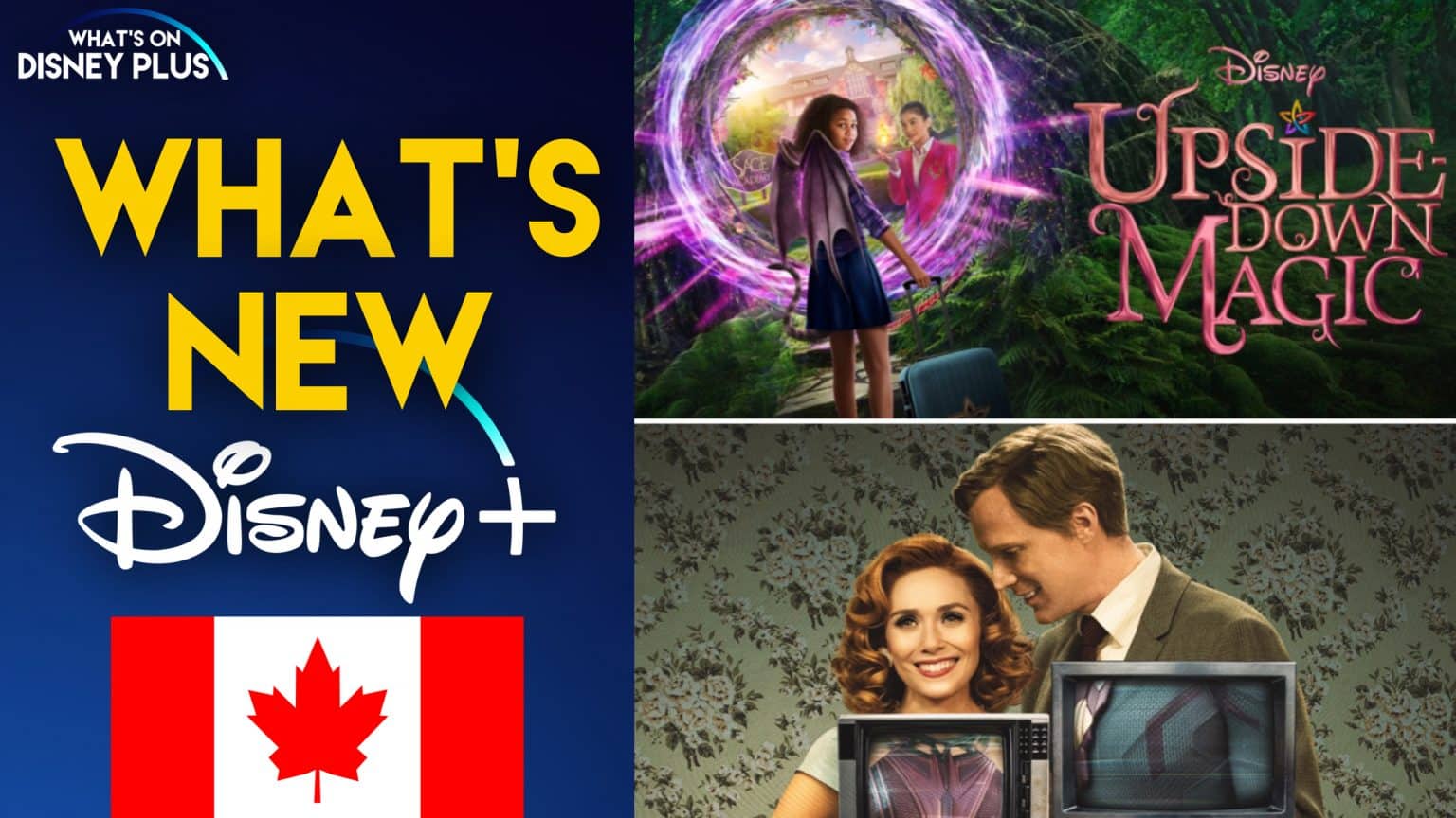 What’s New On Disney+ (Canada) WandaVision &amp; UpsideDown
