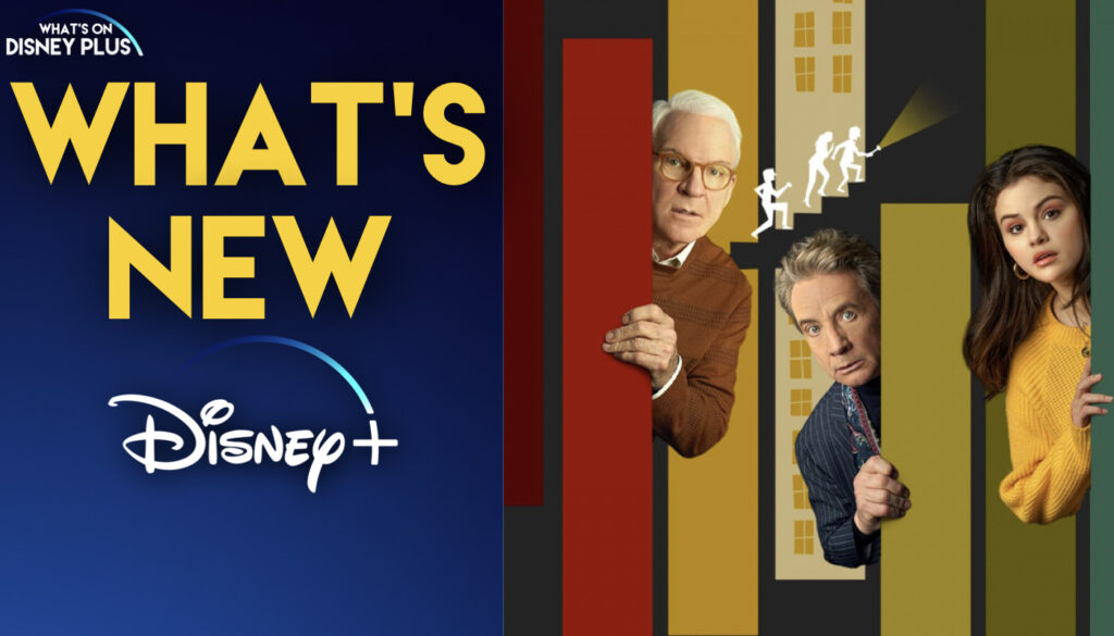 What's New On Disney+ | Only Murders In The Building (UK/IE/CA/AU/NZ) |  What's On Disney Plus