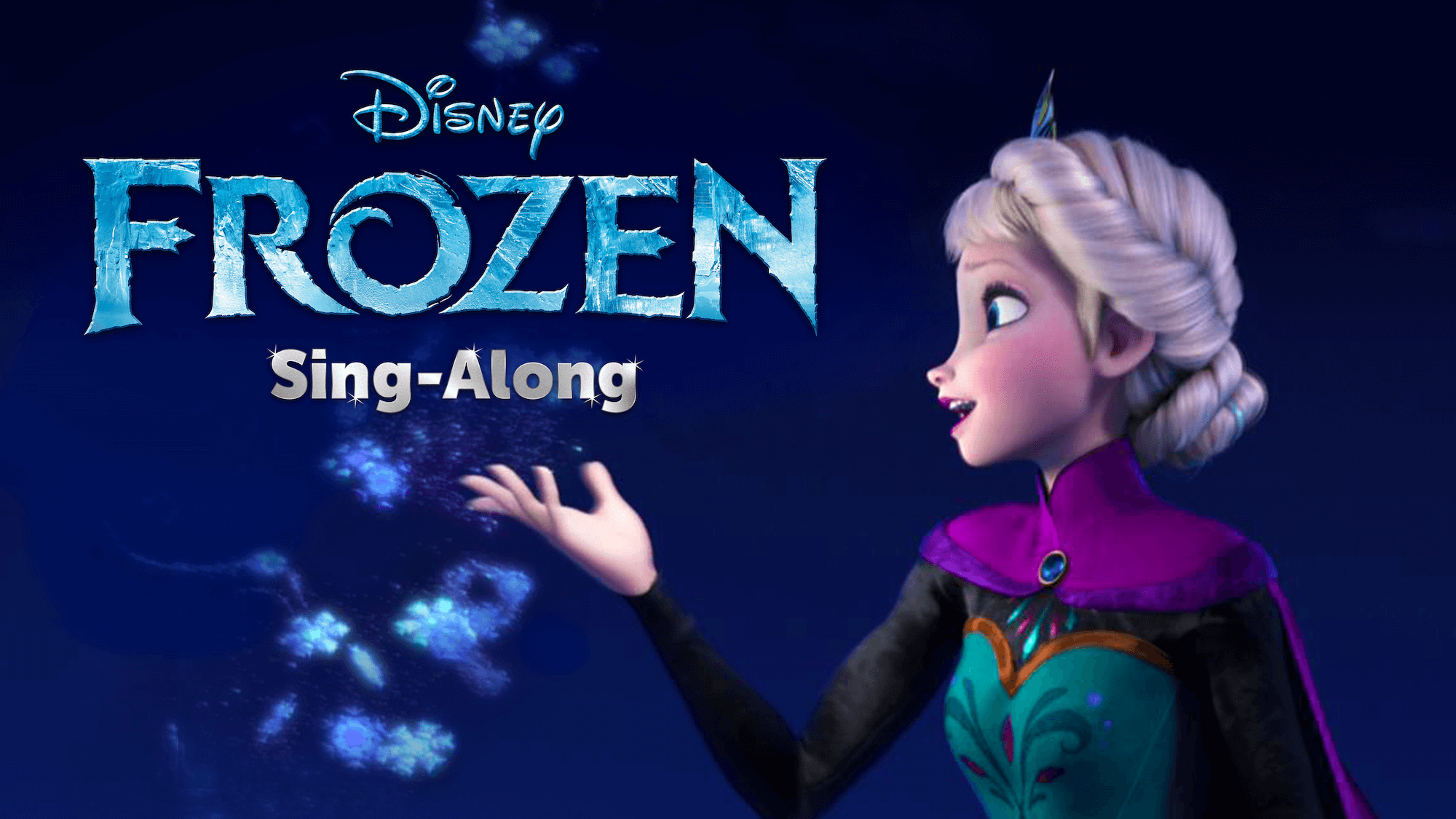  Frozen Frozen 2 Sing Alongs Coming Soon To Disney What s On