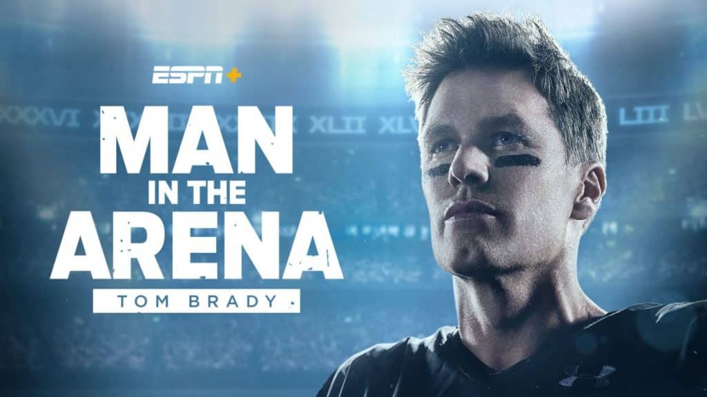 ESPN+ Shares First Look Clip from Man in the Arena: Tom Brady 