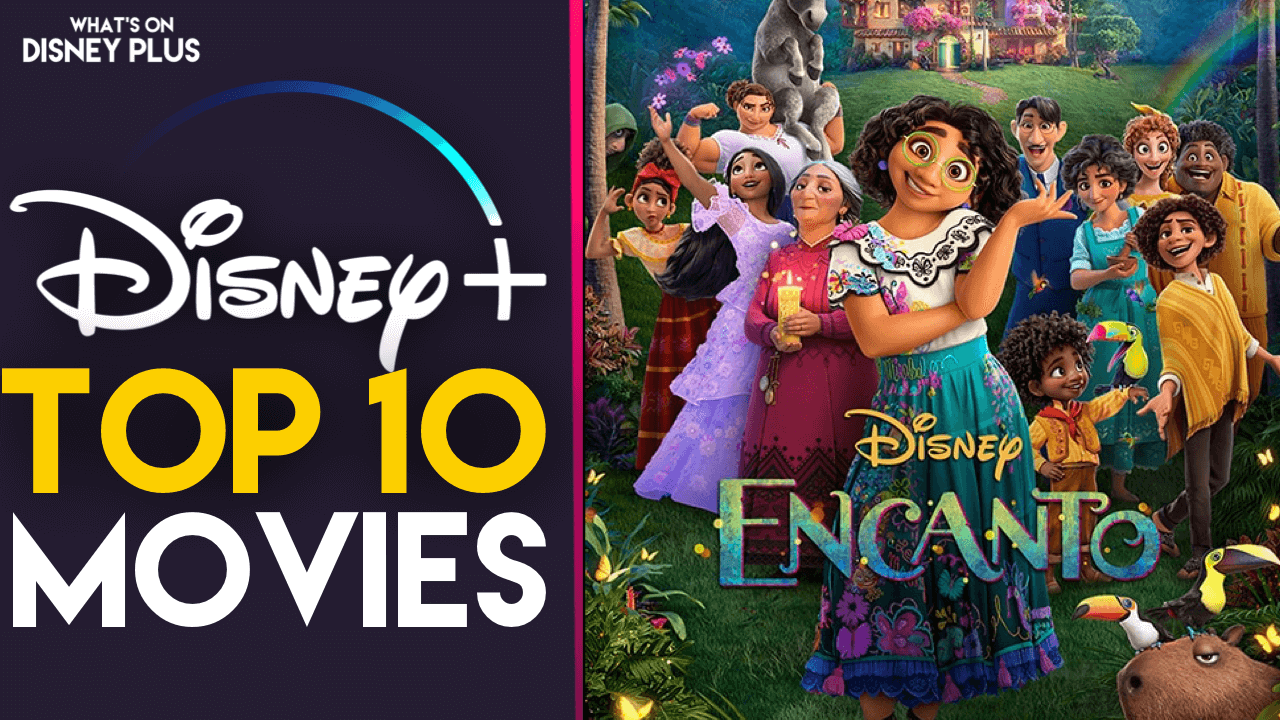 Top 10 Most Popular Films On Disney+ In 2022 – What's On Disney Plus