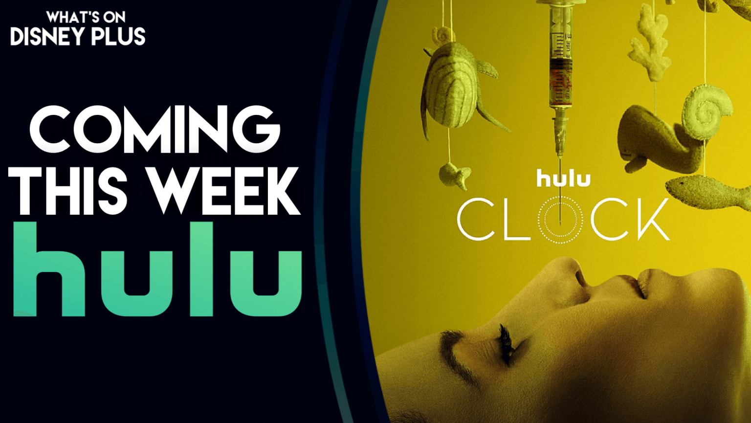 What’s Coming To Hulu This Week Clock What's On Disney Plus